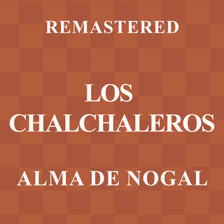 Alma de nogal (Remastered)