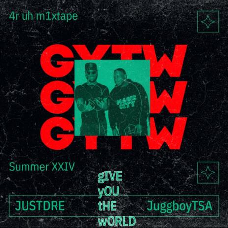 Give You The World ft. JuggboyTSA | Boomplay Music