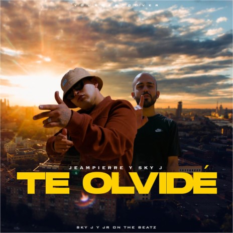 Te olvidé ft. Sky J & Jr On the Beatz | Boomplay Music