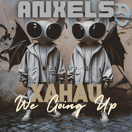 Xahau We Going Up | Boomplay Music