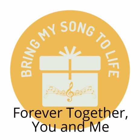 Forever Together, You and Me | Boomplay Music
