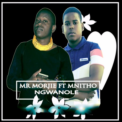 Ngwanole ft. Mnitho | Boomplay Music
