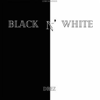 Black N' White