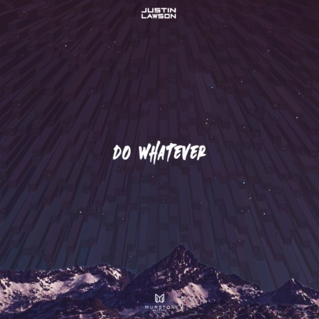 Do whatever