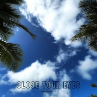 Close Your Eyes