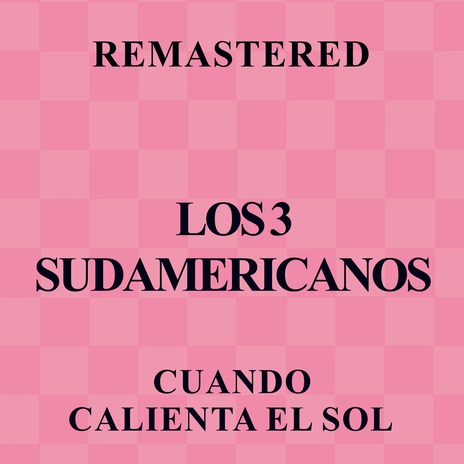 Cuando Calienta el Sol (Remastered) | Boomplay Music