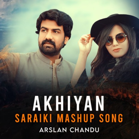 Akhiyan Saraiki Mashup Song | Boomplay Music