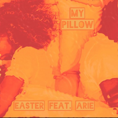 MY PILLOW ft. Arie | Boomplay Music