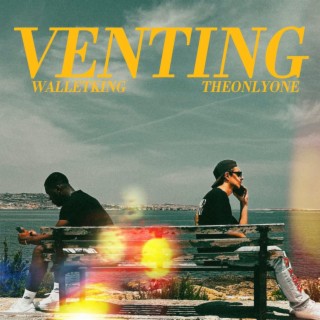 Venting ft. TheOnlyOne lyrics | Boomplay Music
