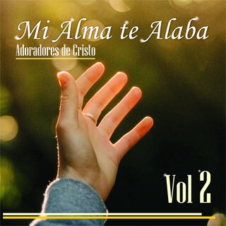 Mi Alma Te Alaba Vol. 2