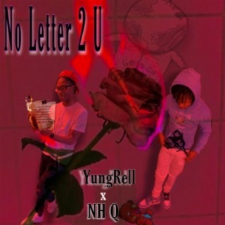 No Letter 2 U (feat. NH Q)