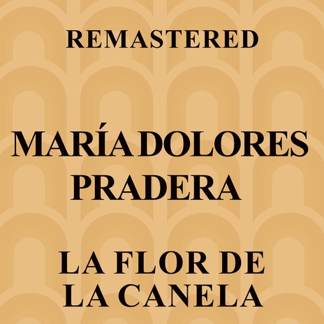 La Flor de la Canela (Remastered)