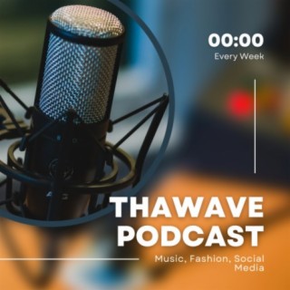ThaWave Podcast Trailer