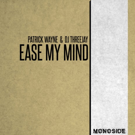 Ease My Mind (Radio Edit) ft. DJ ThreeJay | Boomplay Music