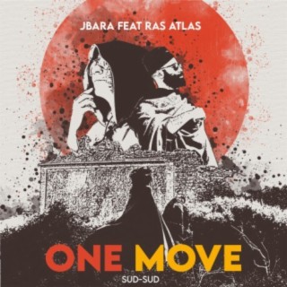 One Move ft. Ras Atlas lyrics | Boomplay Music