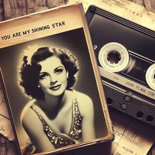 You are my shining star lyrics | Boomplay Music