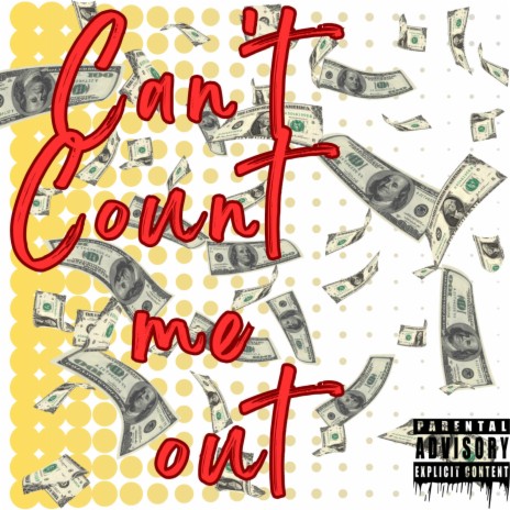Can't Count Me Out | Boomplay Music