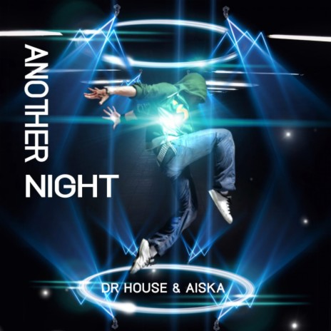 Another Night (Original Mix) ft. AISKA | Boomplay Music