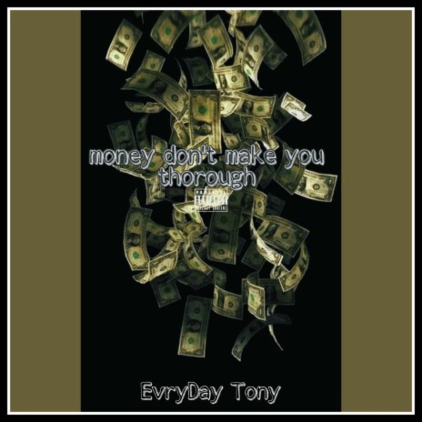 Money Don't Make You Thorough | Boomplay Music