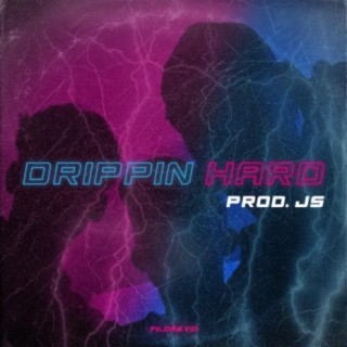 Drippin Hard