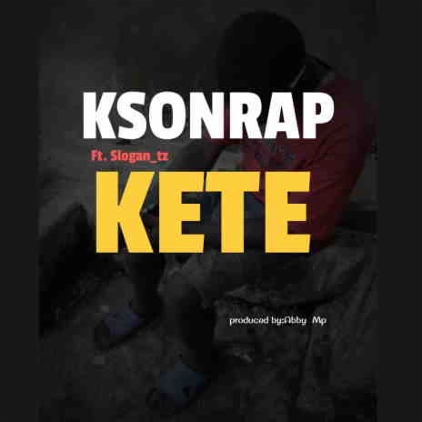 Kete ft. Slogan | Boomplay Music