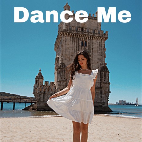 Dance Me