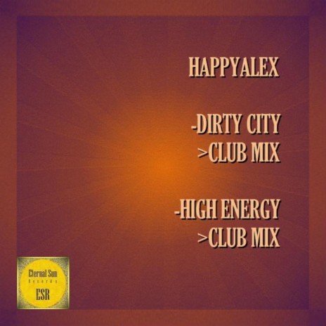 Happyalex - Dirty City (Club Mix) MP3 Download & Lyrics | Boomplay