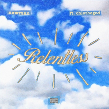 Relentless (Radio Edit) ft. chlothegod | Boomplay Music