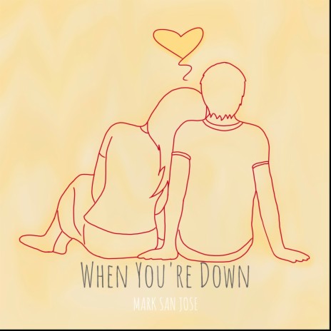 When You're Down | Boomplay Music