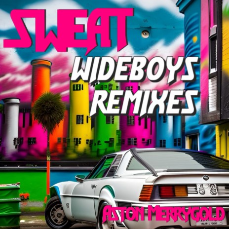 Sweat [Wideboys House Remix] ft. Wideboys | Boomplay Music