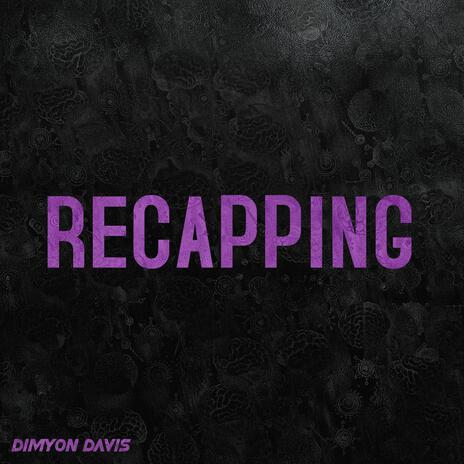 Recapping | Boomplay Music