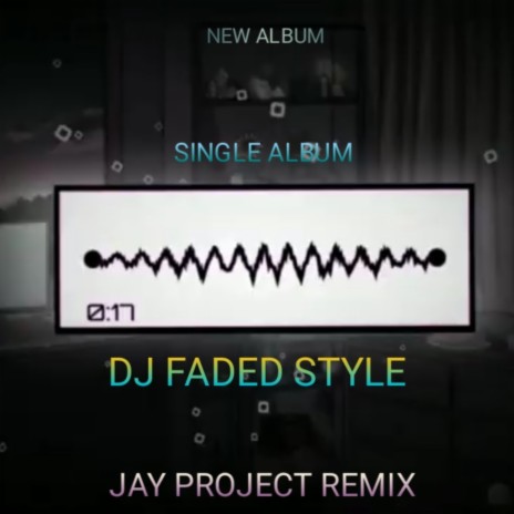 DJ FADED STYLE | Boomplay Music