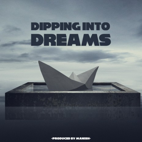 Dipping Into Dreams | Boomplay Music