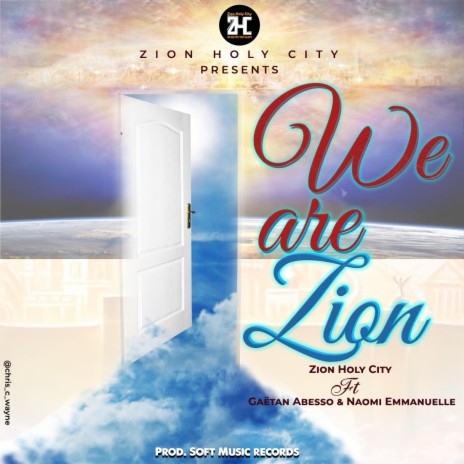 We are ZION ft. Gaëtan Abesso & Naomi Emmanuelle | Boomplay Music
