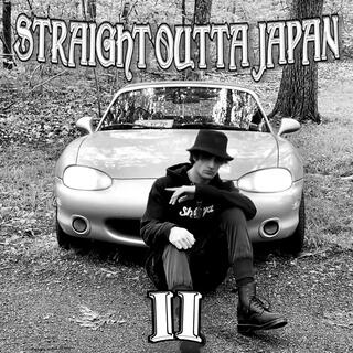 STRAIGHT OUTTA JAPAN II