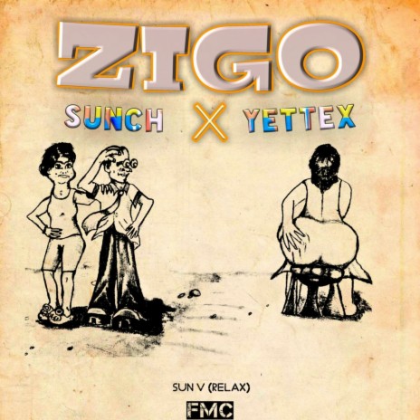 Zigo ft. Sunch | Boomplay Music