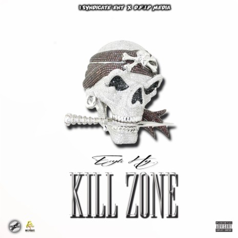 Kill Zone (feat. 1 Syndicate Ent) | Boomplay Music