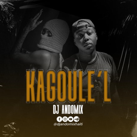 Kagoulel Dj Ando Mix Haïti | Boomplay Music