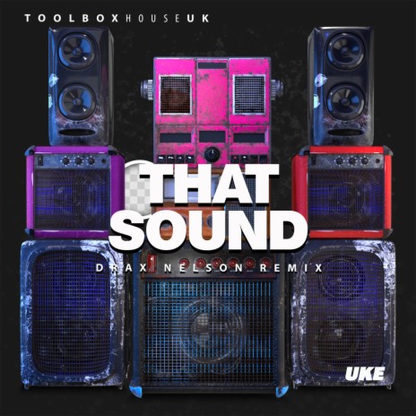 That Sound (Drax Nelson Edit)