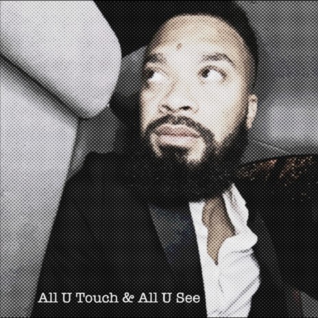 All u Touch & All u See | Boomplay Music