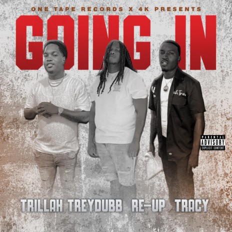 Going In ft. Trillah TreyDubb & Tracy | Boomplay Music