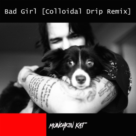 Bad Girl (Colloidal Drip Remix) ft. Black Buddafly | Boomplay Music