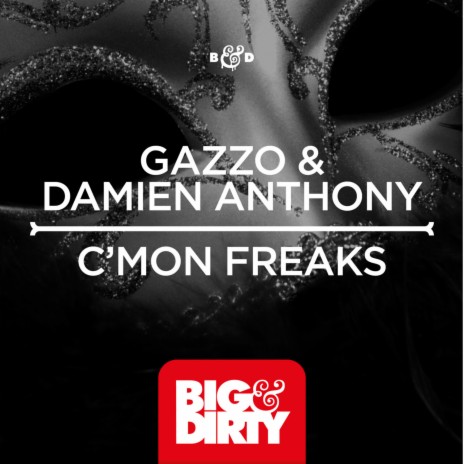 C'Mon Freaks (Original Mix) ft. Damien Anthony | Boomplay Music