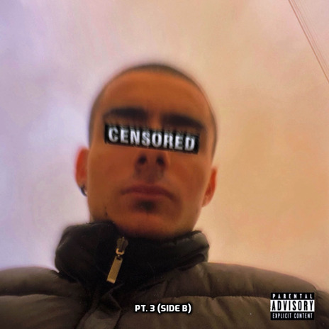 Censored Pt. 3 (Side B) | Boomplay Music