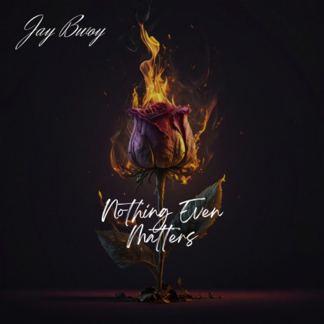 Nothing even matters | Boomplay Music