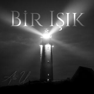 Bir Işık lyrics | Boomplay Music