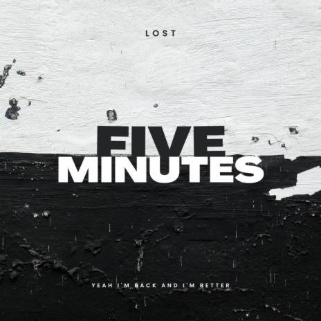 FIVE MINUTES
