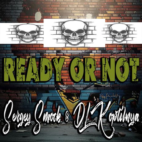 Ready or Not ft. DLKoptilnya | Boomplay Music