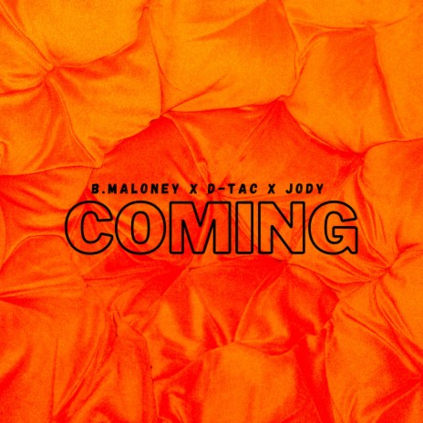 Coming ft. D-Tac & Jody | Boomplay Music