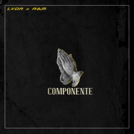 Componente ft. A&M | Boomplay Music